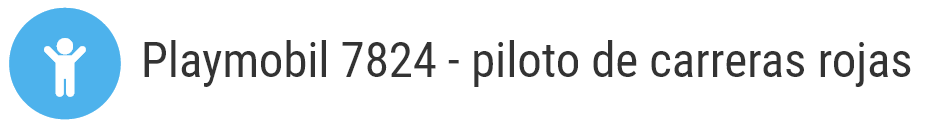 Screenshot 2025-09-24 at 18-59-07 Playmobil Set 7824 - piloto de carreras rojas - Klickypedia.png