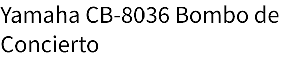 Screenshot 2025-10-16 at 18-55-01 Yamaha CB-8036 Bombo de Concierto comprar online.png