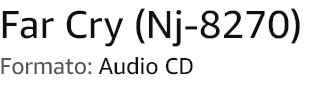 Screenshot 2025-11-20 at 20-58-12 Far Cry (Nj-8270) Amazon.com.mx Música.png